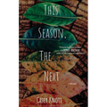 This Season, The Next: A Memoir - Paperback
