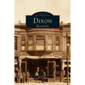 Dixon, Illinois - Hardcover
