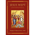 Jesus Wept: A Psychospiritual Handbook of Death, Grief, and Bereavement Counseling for Eastern Orthodox Clergy - Paperback