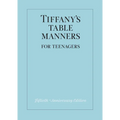 Tiffany's Table Manners for Teenagers - Hardcover