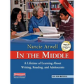 In the Middle, Third Edition: A Lifetime of Learning about Writing, Reading, and Adolescents - Paperback