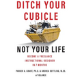 Ditch Your Cubicle - Paperback
