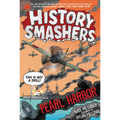 History Smashers: Pearl Harbor - Paperback