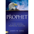 The Prophet: Creating and Sustaining a Life-Giving Prophetic Culture - Hardcover