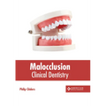 Malocclusion: Clinical Dentistry - Hardcover