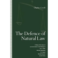 The Defence of Natural Law: A Study of the Ideas of Law and Justice in the Writings of Lon L. Fuller, Michael Oakeshot, F. A. Hayek, Ronald Dworkin an - Paperback