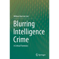 Blurring Intelligence Crime: A Critical Forensics - Paperback