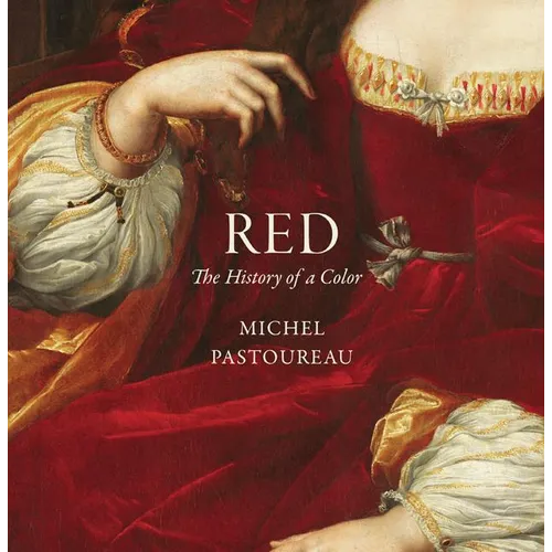 Red: The History of a Color - Hardcover