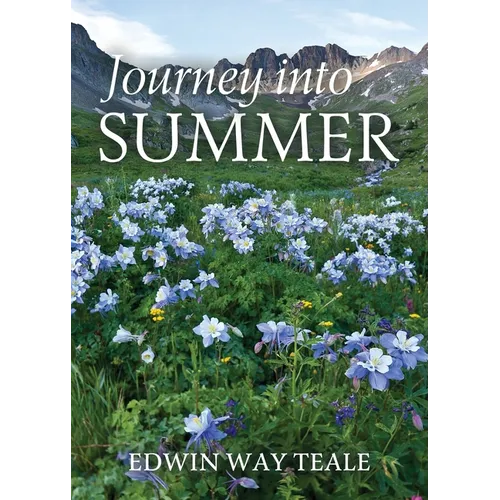 Journey into Summer: A Naturalist's Record of a 19,000-mile Journey through the North American Summer - Paperback