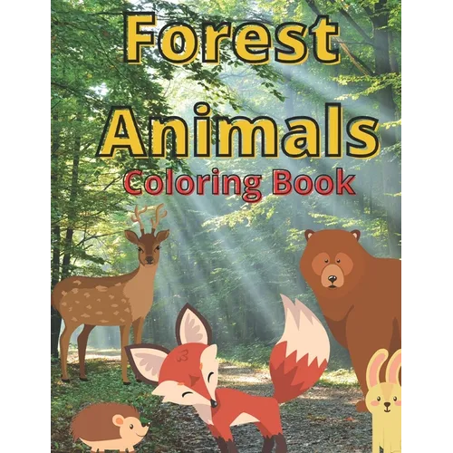Forest Animals: Coloring Book For Children Learn At Home Pictures And Descriptions - Paperback