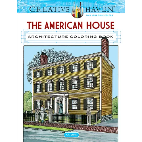 Creative Haven the American House Architecture Coloring Book - Paperback