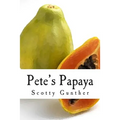 Pete's Papaya - Paperback
