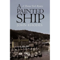 A Painted Ship: A Thomas Ford Mystery - Hardcover