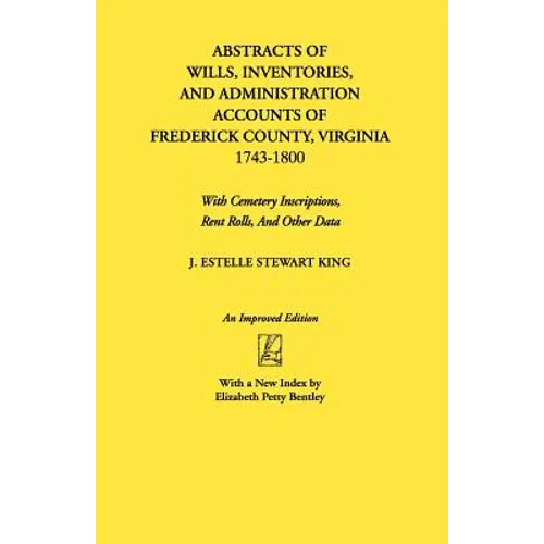 Abstracts of Wills, Inventories...Frederick Co., Va (An Improved) - Paperback