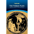 The Theban Plays: Oedipus Rex, Oedipus at Colonus and Antigone - Paperback
