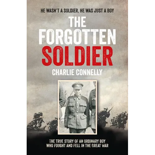 The Forgotten Soldier: He wasn't a soldier, he was just a boy - Paperback