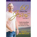 60 Days for Jesus, Volume 3: Understanding Christ Better, Two Months at a Time - Paperback