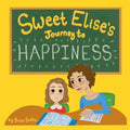 Sweet Elise's Journey to Happiness - Paperback