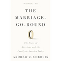 The Marriage-Go-Round: The State of Marriage and the Family in America Today - Paperback