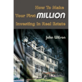 How to Make Your First Million Investing in Real Estate - Paperback