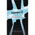 Imperfect II: poems about perspective: an anthology for middle schoolers - Hardcover
