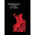 Bygone Days of the Old West (Hardcover) - Hardcover