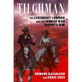 Tilghman: The Legendary Lawman and the Woman Who Inspired Him - Paperback