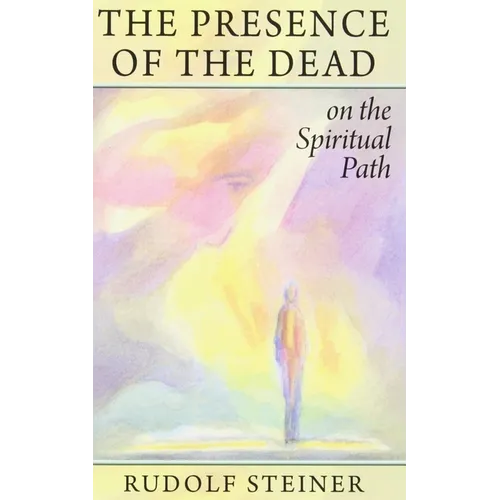 The Presence of the Dead on the Spiritual Path: (Cw 154) - Paperback