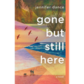 Gone But Still Here - Paperback
