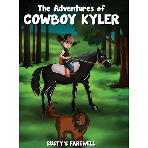The Adventures of Cowboy Kyler Rusty's Farewell - Hardcover