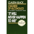 It Will Never Happen to Me!: Growing Up with Addiction as Youngsters, Adolescents, Adults - Mass Market Paperbound