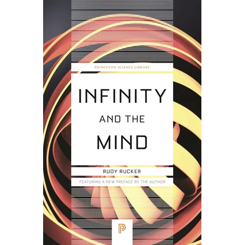 Infinity and the Mind: The Science and Philosophy of the Infinite - Paperback