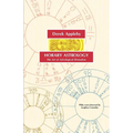 Horary Astrology, the Art of Astrological Divination - Paperback