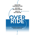 Override: Discover Your Brain Type, Why You Do What You Do, and How to Do It Better - Hardcover