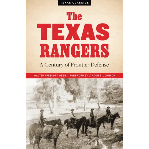 The Texas Rangers: A Century of Frontier Defense - Paperback