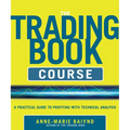 The Trading Book Course: A Practical Guide to Profiting with Technical Analysis - Paperback