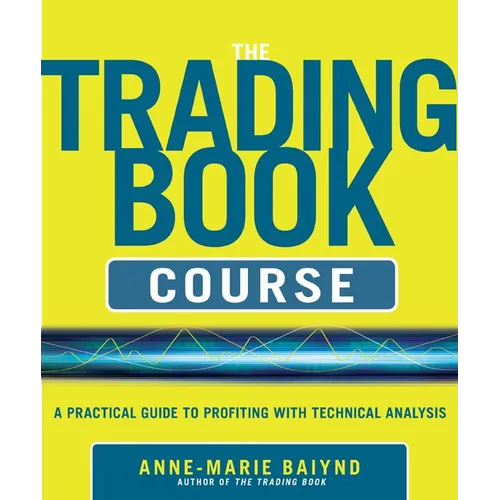 The Trading Book Course: A Practical Guide to Profiting with Technical Analysis - Paperback