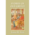 Stories of Old Greece (Yesterday's Classics) - Paperback