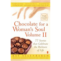 Chocolate for a Woman's Soul: 77 Stories That Celebrate the Richness of Life - Paperback