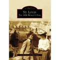 St. Louis: The 1904 World's Fair - Paperback