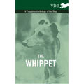 The Whippet - A Complete Anthology of the Dog - Hardcover
