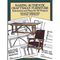 Making Authentic Craftsman Furniture: Instructions and Plans for 62 Projects - Paperback