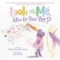 Look at Me. Who Do You See? - Hardcover