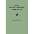 History of Susquehanna County, Pennsylvania - Paperback