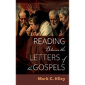 Reading Between the Letters of the Gospels - Hardcover