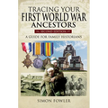Tracing Your First World War Ancestors - Second Edition: A Guide for Family Historians - Paperback