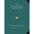 The William Snow Family (1908) - Hardcover