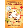 A Child Left Behind - Paperback