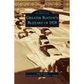 Greater Boston's Blizzard of 1978 - Hardcover