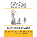 Mascagni: Cavalleria Rusticana: Traduccion al Espanol y Comentarios - Paperback